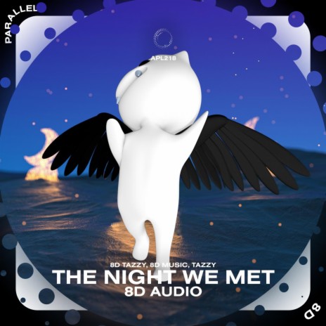 The Night We Met - 8D Audio ft. surround. & Tazzy | Boomplay Music