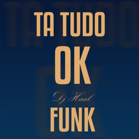 Ta Tudo Ok Funk (Remix) | Boomplay Music