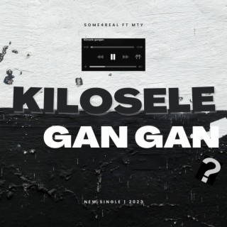 Kilosele gangan