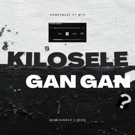 Kilosele gangan ft. MTY | Boomplay Music
