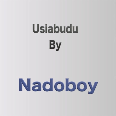 Usiabudu | Boomplay Music