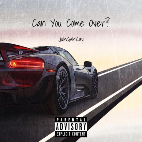 Can You Come Over? | Boomplay Music