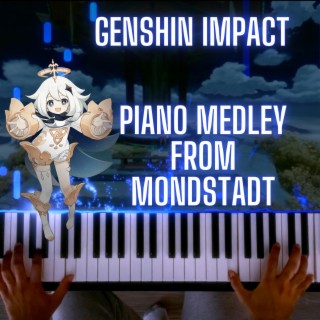 Genshin Impact Piano Medley from Mondstadt (Original Soundtrack)
