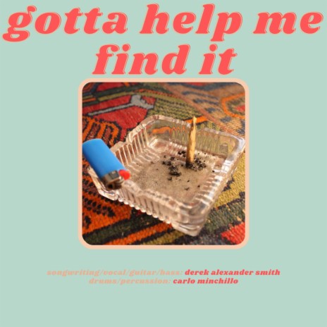Gotta Help Me Find It