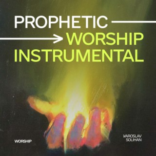 Prophetic Worship Instrumental