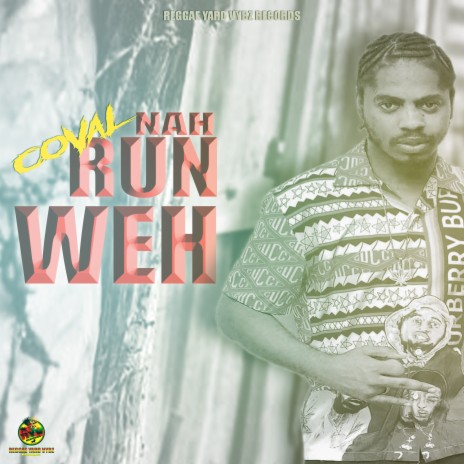 Nah Run Weh (My Place) | Boomplay Music