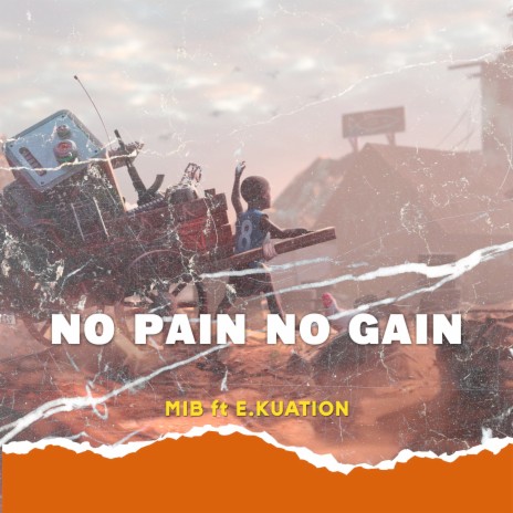 No Pain No Gain ft. E.Kuation | Boomplay Music
