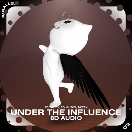 Under The Influence - 8D Audio ft. surround. & Tazzy | Boomplay Music