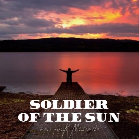 Soldier of the sun | Boomplay Music