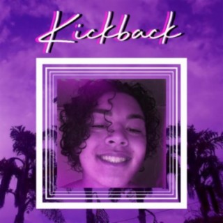 Kickback lyrics | Boomplay Music