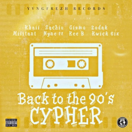 Back to the 90's ft. Sachio, Kee b, Kwick 6ix, Nyne 11 & Militant | Boomplay Music