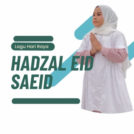 HADZAL EID SAEID (Lebaran) ft. Emirates Music Religi | Boomplay Music