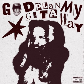 god plan my getaway lyrics | Boomplay Music