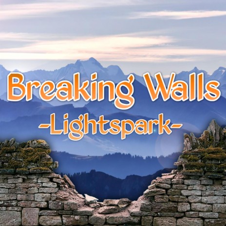 Breaking Walls | Boomplay Music