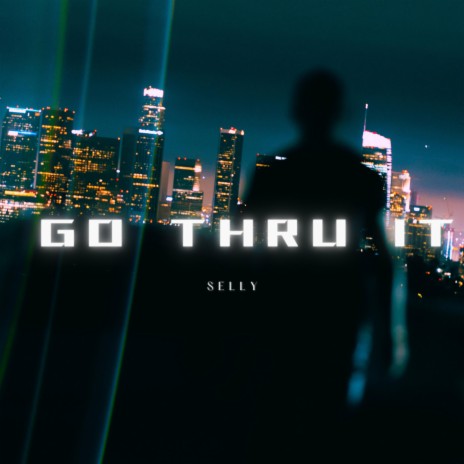 go thru it | Boomplay Music