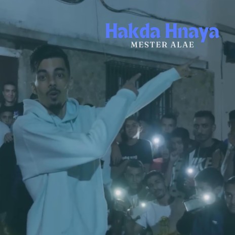 Hakda Hnaya | Boomplay Music