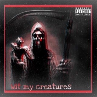Wit My Creatures (Spinagainben52)