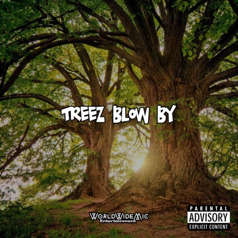 Treez Blow By | Boomplay Music