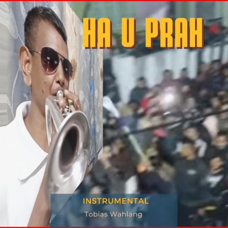 Ha U Prah Intrumental | Boomplay Music