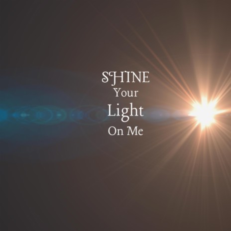 Shine Your Light On Me ft. Smangori, Asanda Mkhize & Young C Beats