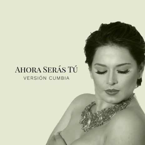 Ahora Serás Tú (Versión Cumbia) | Boomplay Music