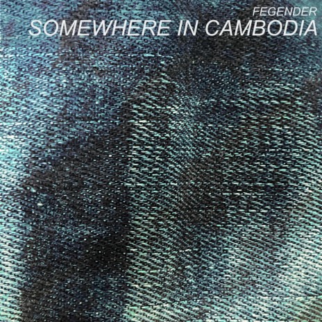 Somewhere in Cambodia | Boomplay Music