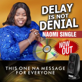 Delay is not deniel