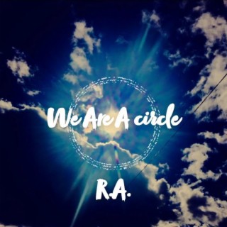 We Are A Circle