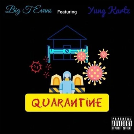 Quarantine ft. Yung Kartz | Boomplay Music