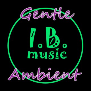 Gentle Ambient