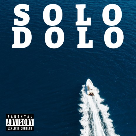 Solo Dolo | Boomplay Music