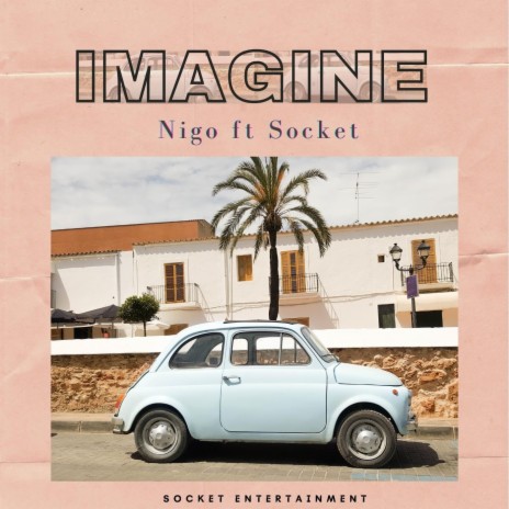 Imagine (feat. Socket) | Boomplay Music