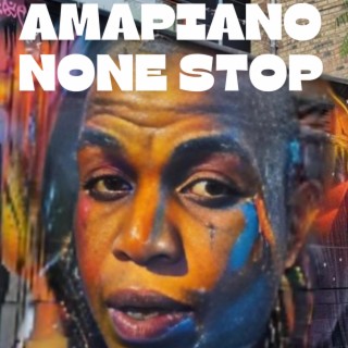 Amapiano None stop vibe