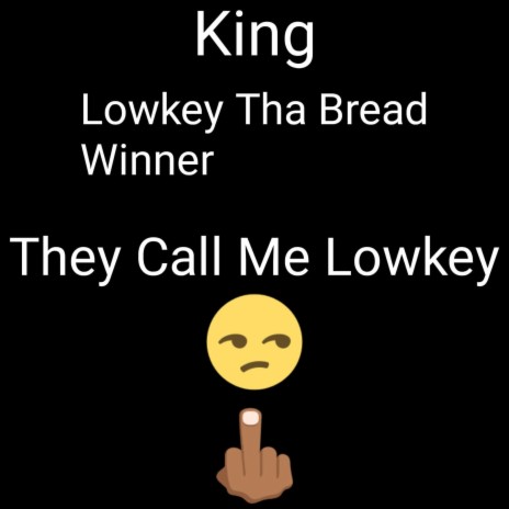 They Call Me Lowkey