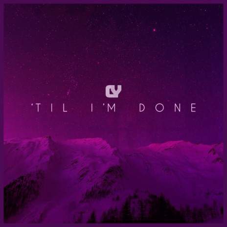 'Til I'm Done | Boomplay Music