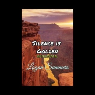 Silence is Golden by Logan Summers