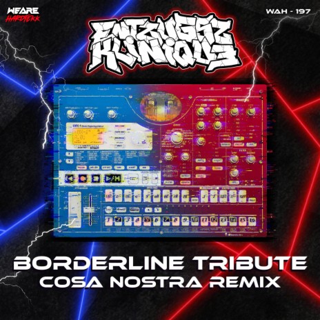 Borderline Tribute (Cosa Nostra Remix) ft. Cosa Nostra | Boomplay Music