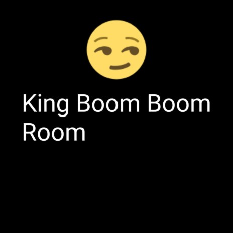 King Boom Boom Room | Boomplay Music