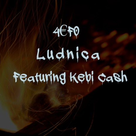 Ludnica ft. Kebi Cash | Boomplay Music