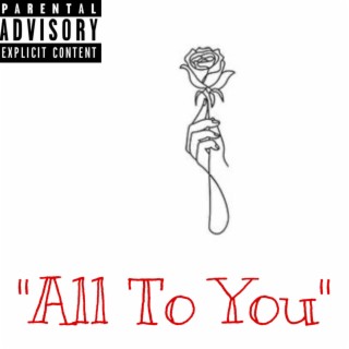 All to You ft. Stormi lyrics | Boomplay Music