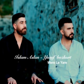 Were Le Yare (feat. İslam Aslan - Yusuf Bozkurt)