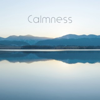 Calmness: Beautiful Ambient Music for Relaxation and Sleep