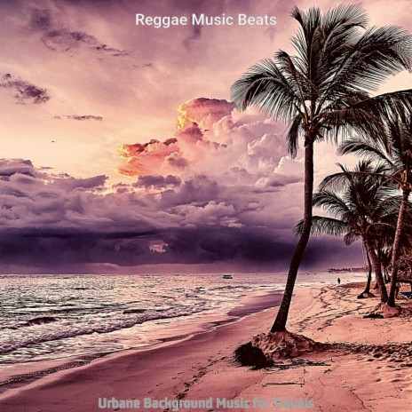 Chilled Ambiance for Beaches | Boomplay Music