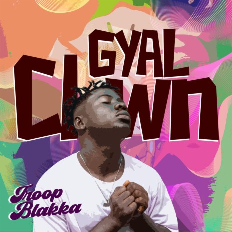 Gyal Clown ft. RS Production | Boomplay Music