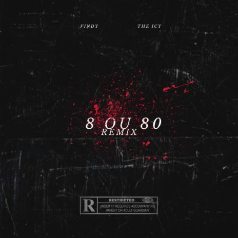 8 Ou 80 (Remix) ft. The icy | Boomplay Music