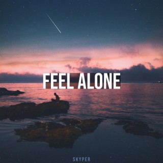 Feel Alone