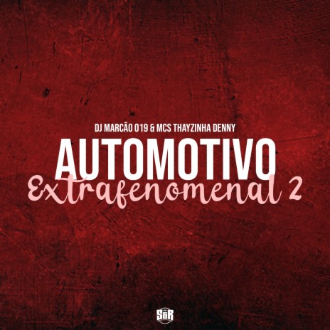 Automotivo Extrafenomenal 2 ft. MC Thaizinha & MC Denny | Boomplay Music