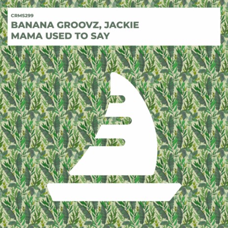 Mama Used To Say (Radio Edit) ft. Jackie | Boomplay Music