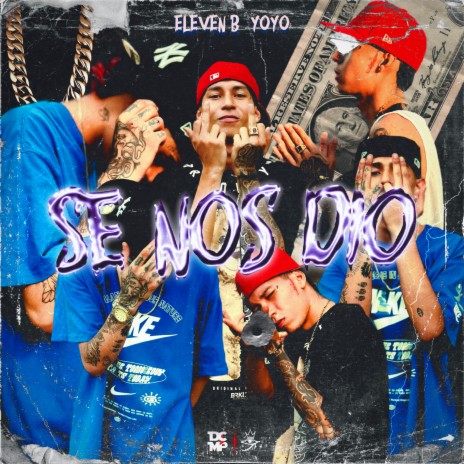 Se Nos Dio ft. Eleven B | Boomplay Music