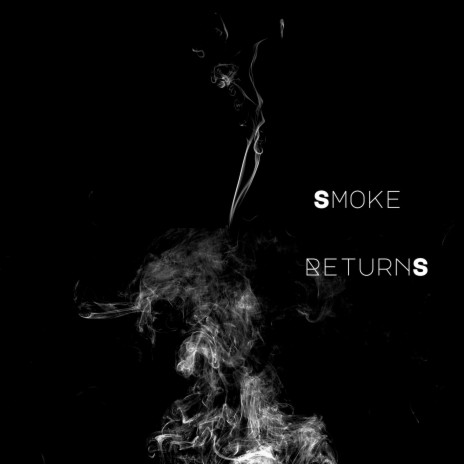 Smoke Returns | Boomplay Music